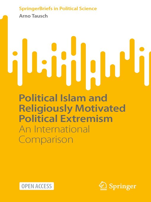 Title details for Political Islam and Religiously Motivated Political Extremism by Arno Tausch - Wait list